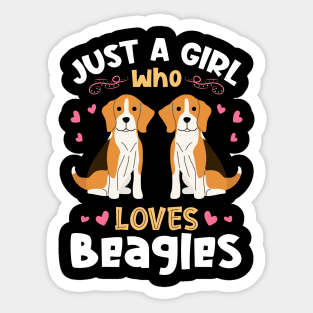 Just a Girl who Loves Beagles Sticker